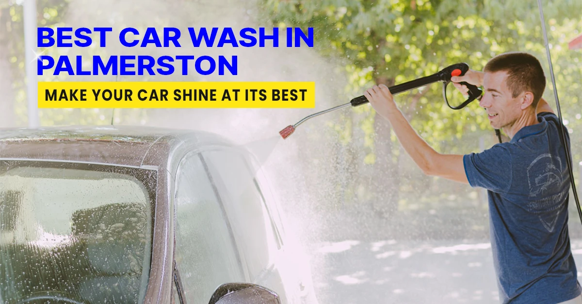 Best Car Wash in Palmerston