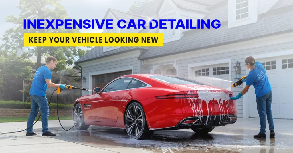 Inexpensive Car Detailing