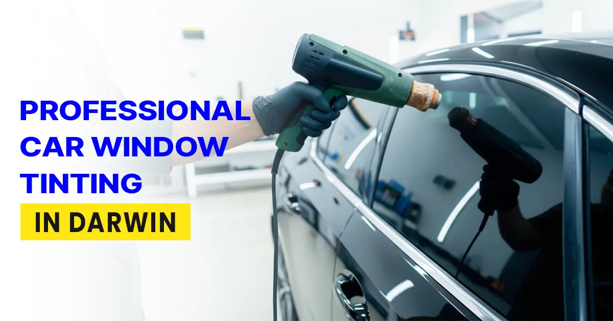 Professional Car Window Tinting in Darwin