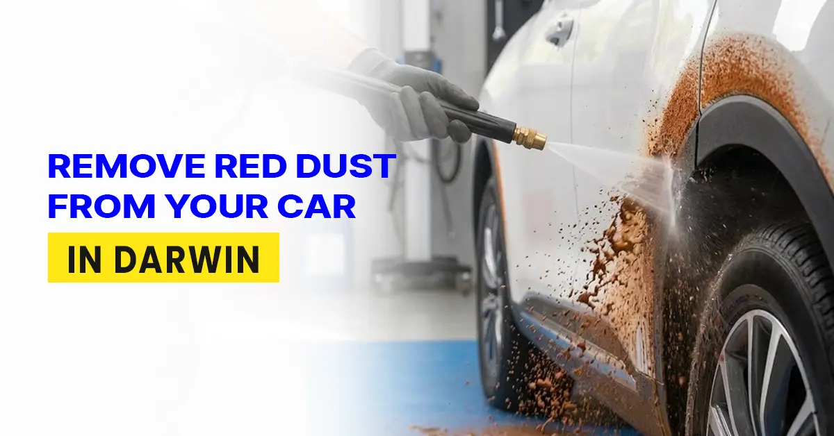 How to Remove Red Dust from Your Car in Darwin