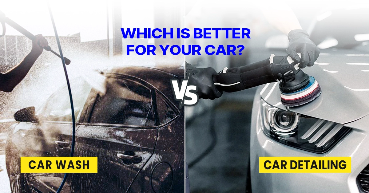 Car Detailing vs Car Wash